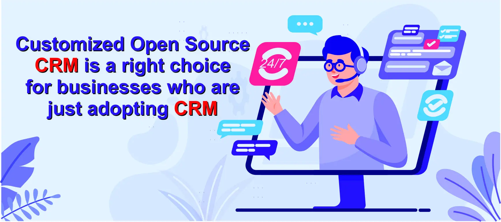 customized-open-source-crm-is-a-right-choice-for-businesses-who-are-just-adopting-crm